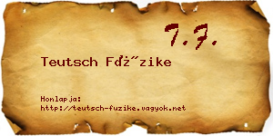 Teutsch Füzike névjegykártya